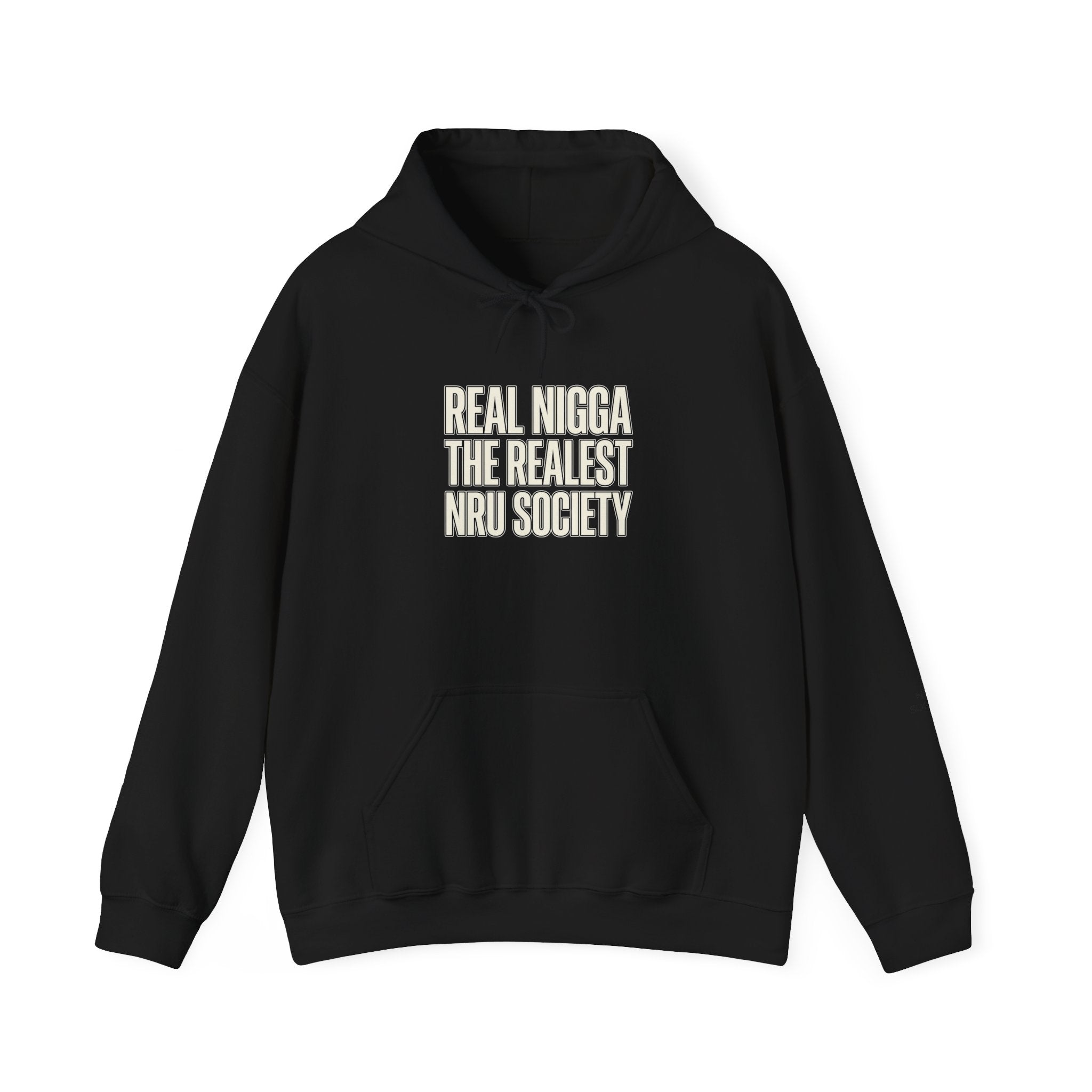 Hoodie — "Real Nigga The Realest Nru Society" Graphic Hoodie
