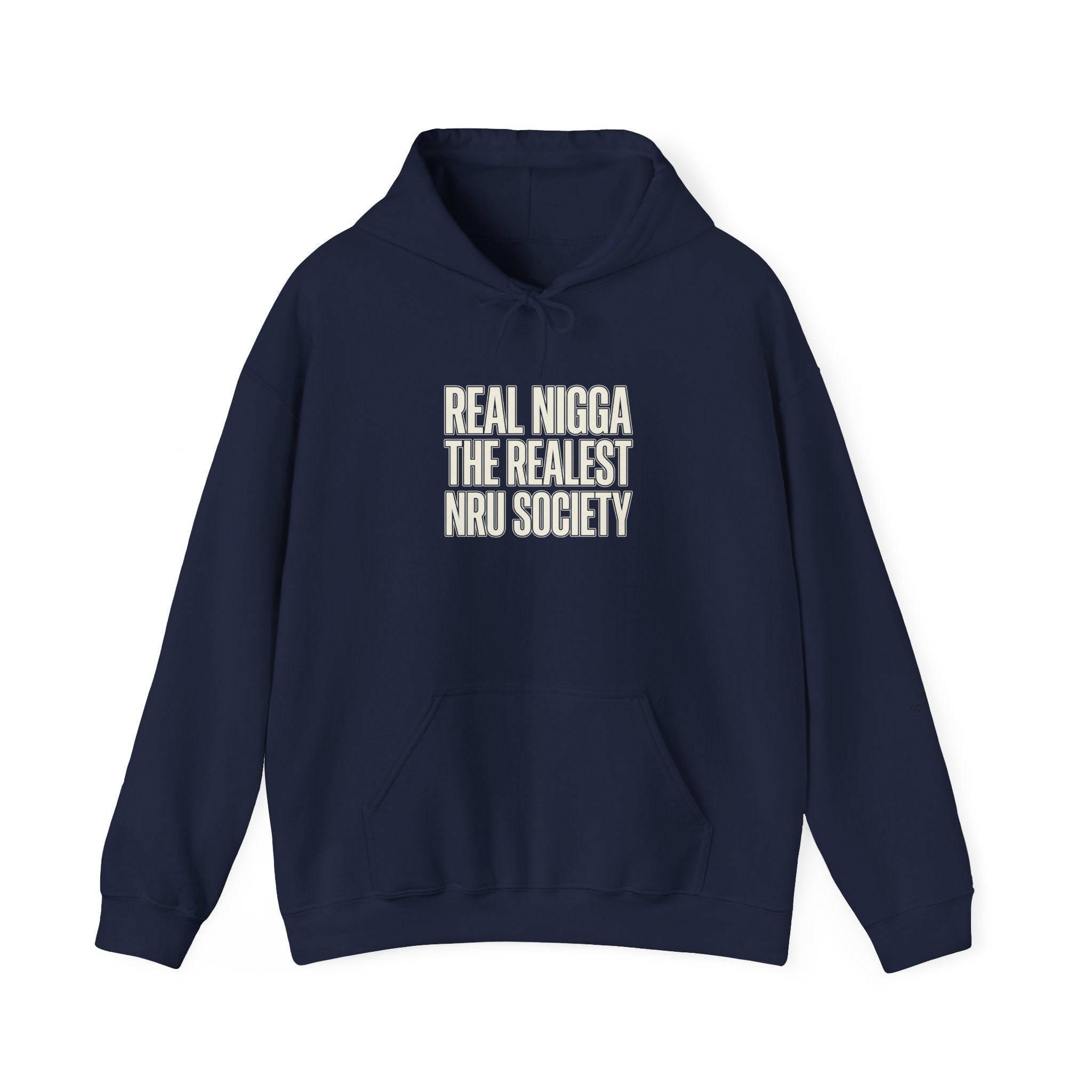 Hoodie — "Real Nigga The Realest Nru Society" Graphic Hoodie