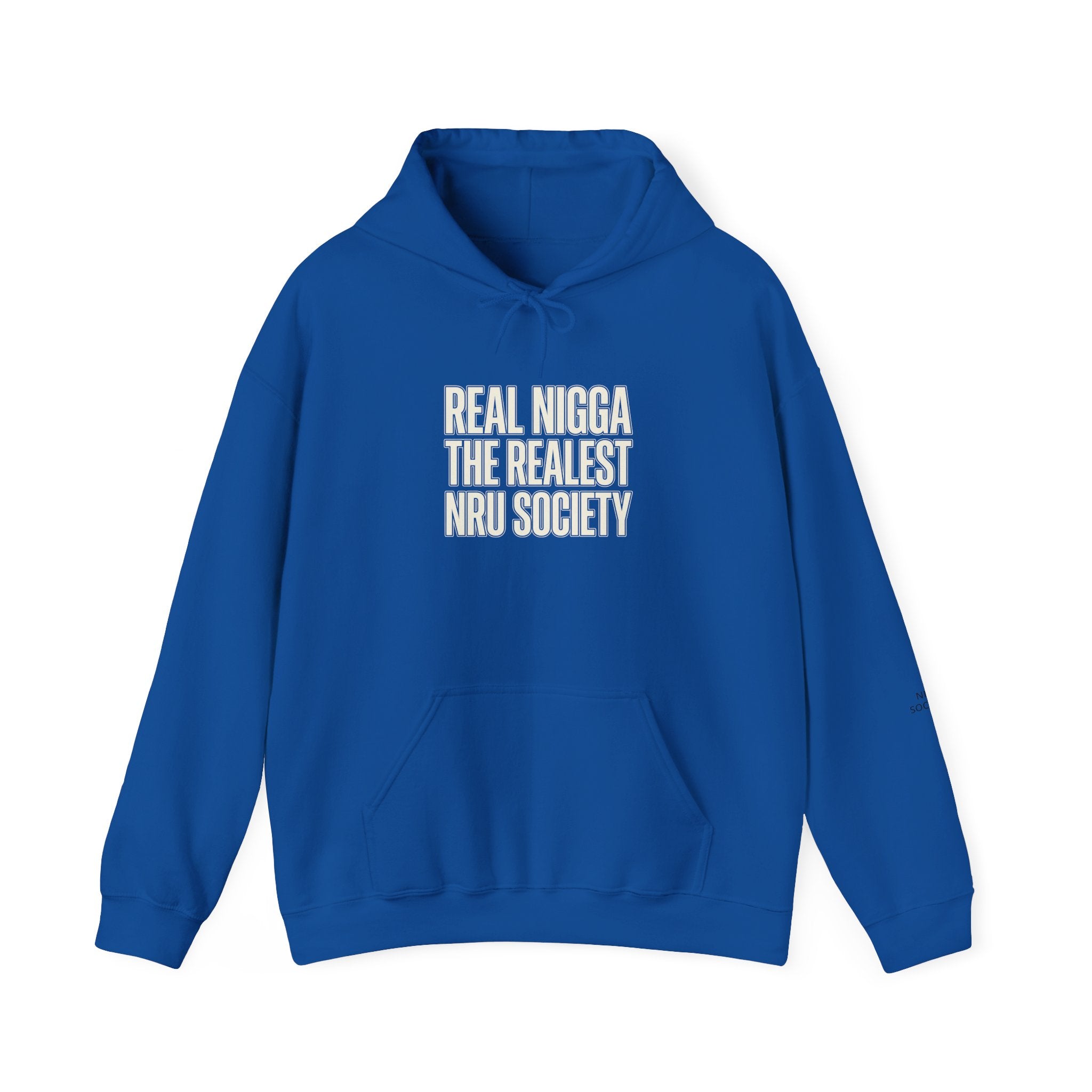 Hoodie — "Real Nigga The Realest Nru Society" Graphic Hoodie