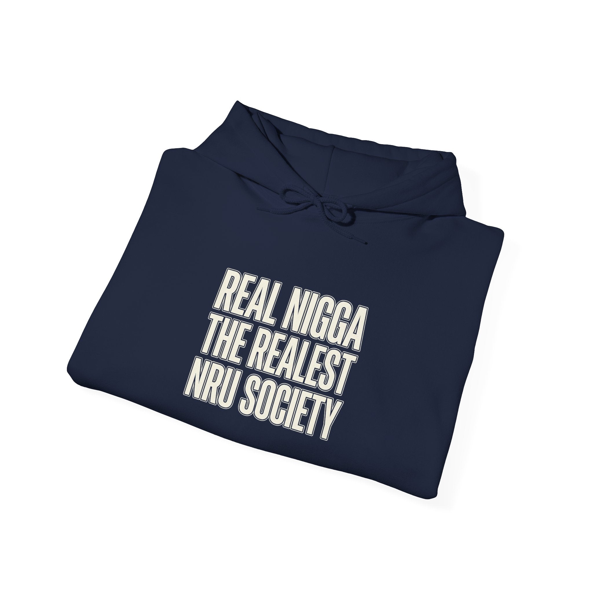 Hoodie — "Real Nigga The Realest Nru Society" Graphic Hoodie