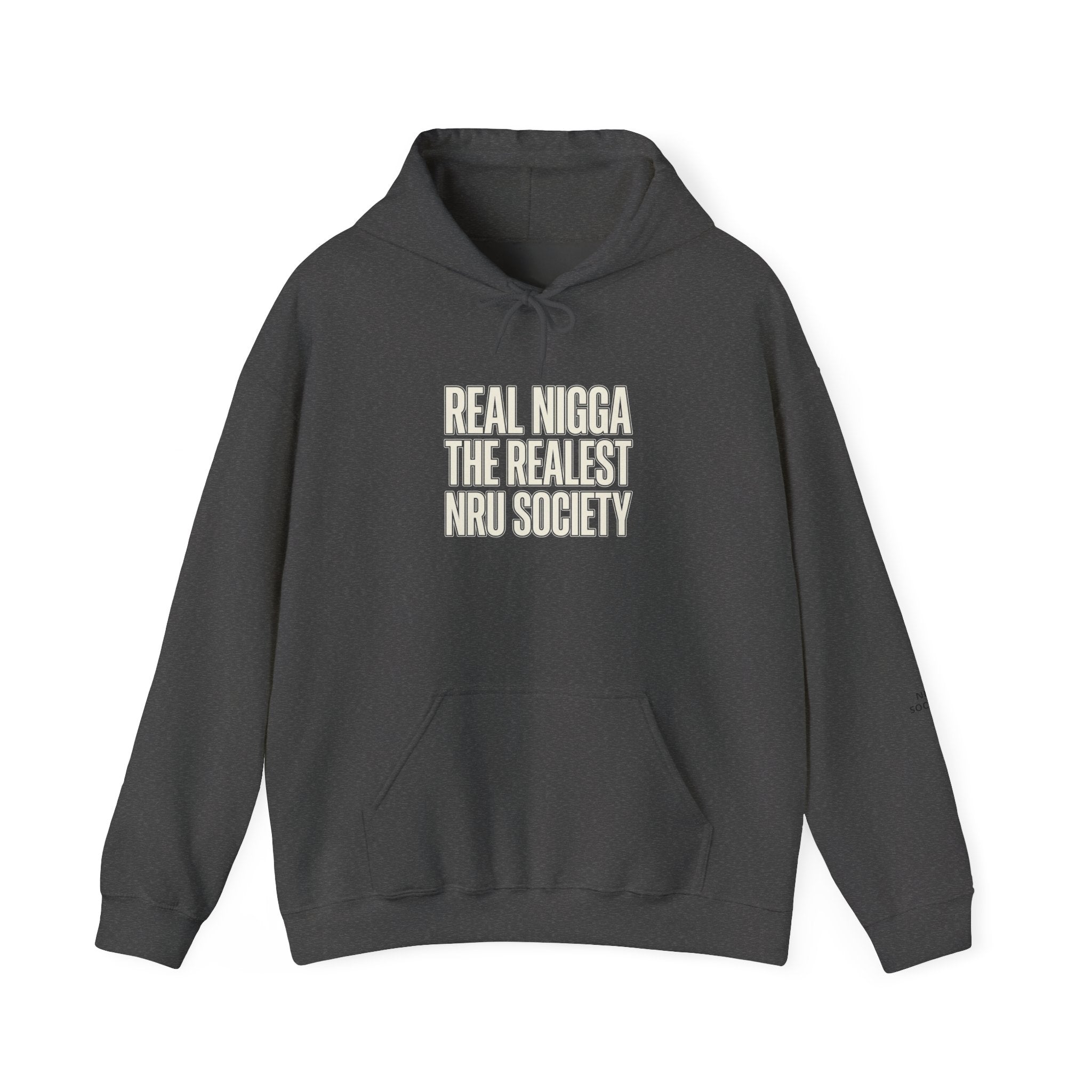 Hoodie — "Real Nigga The Realest Nru Society" Graphic Hoodie