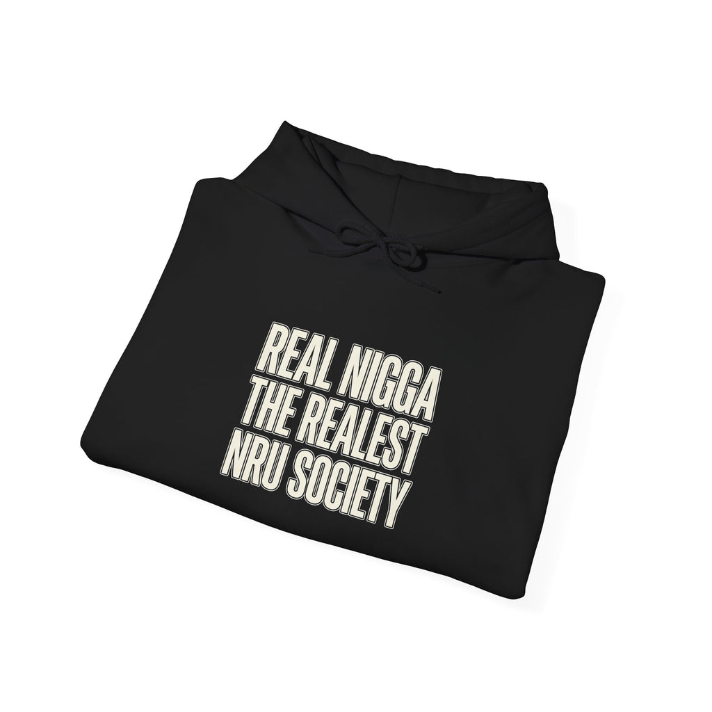 Hoodie — "Real Nigga The Realest Nru Society" Graphic Hoodie